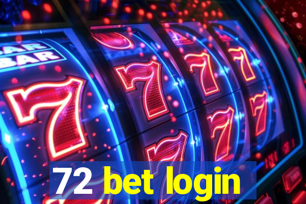 72 bet login